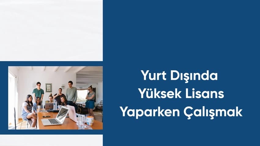Yurt Dışında Yüksek Lisans Yaparken Çalışmak · Dream Big