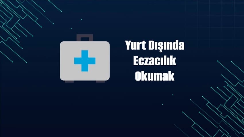 Yurt Dışında Eczacılık Okumak · Dream Big