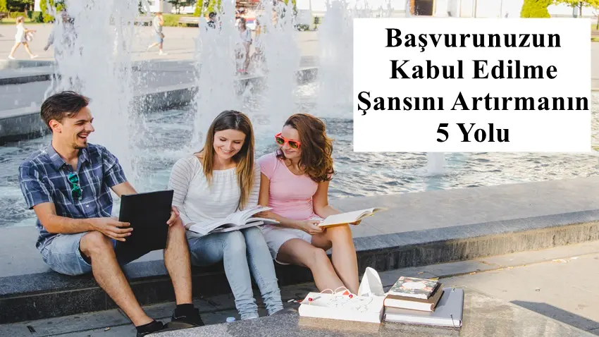 Başvurunuzun Kabul Edilme Şansını Artırmanın 5 Yolu · Dream Big