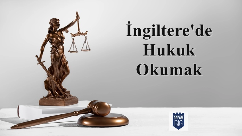İngiltere'de Hukuk Okumak · Dream Big