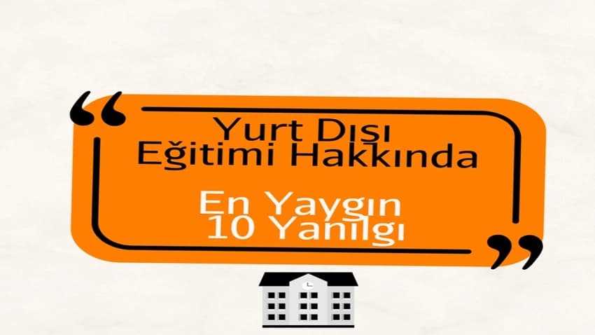 Yurt Dışı Eğitimi Hakkında En Yaygın 10 Yanılgı · Dream Big
