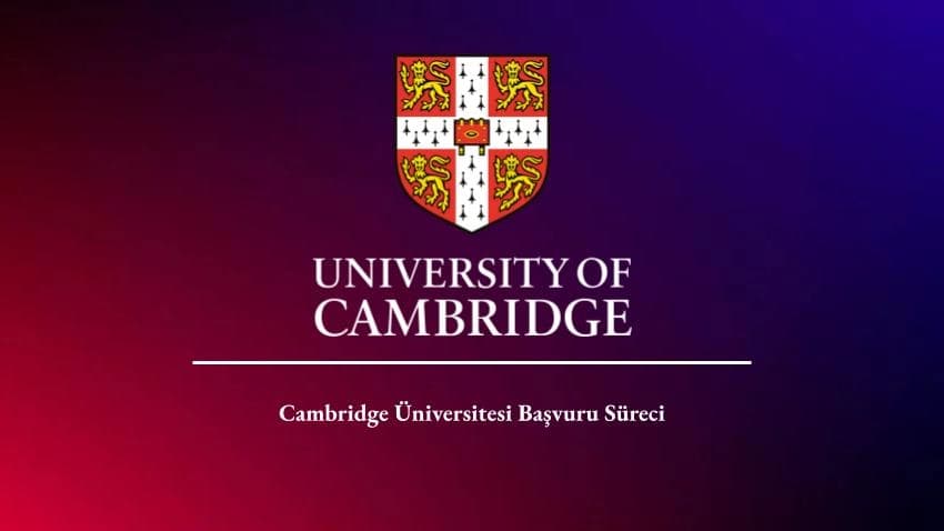 Cambridge Üniversitesi Başvuru Süreci