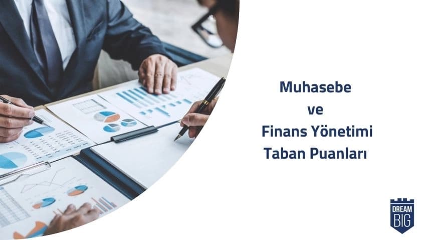 Muhasebe ve Finans Yönetimi 2024 Taban Puanları ve Başarı Sıralamaları · Dream Big