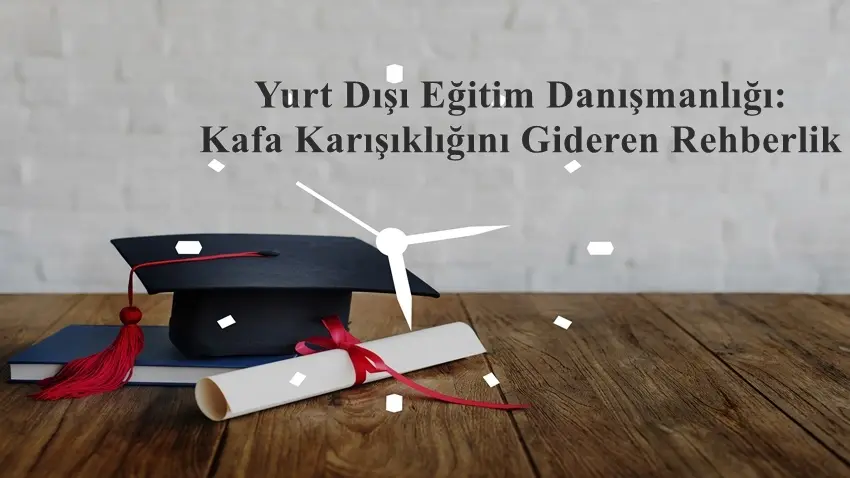 Yurt Dışı Eğitim Danışmanlığı: Kafa Karışıklığını Gideren Rehberlik · Dream Big