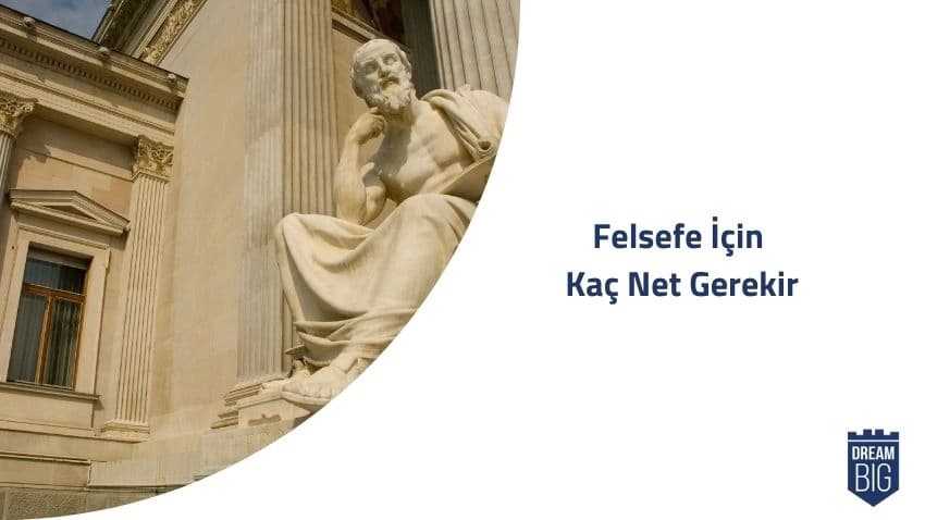 Felsefe için Kaç Net Gerekir · Dream Big