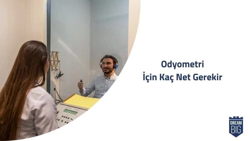 Odyometri İçin Kaç Net Gerekir · Dream Big