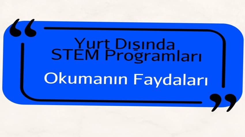 Yurt Dışında STEM Programları Okumanın Faydaları · Dream Big