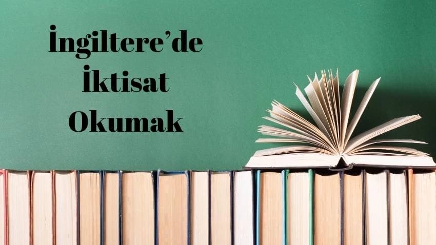 İngiltere'de İktisat Okumak · Dream Big