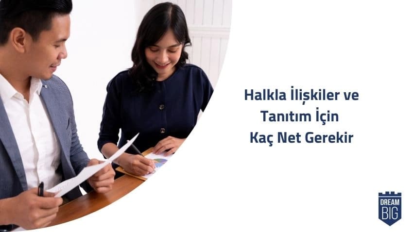 Halkla İlişkiler ve Tanıtım (2 Yıllık) İçin Kaç Net Gerekir 2024 · Dream Big