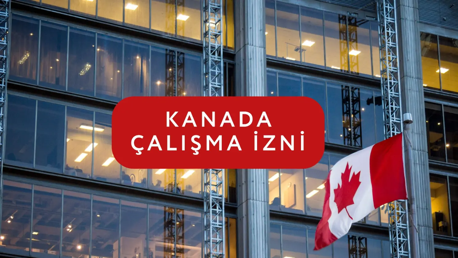 Kanada Çalışma İzni · Dream Big