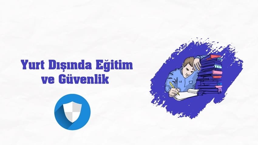 Yurt Dışında Eğitim ve Güvenlik · Dream Big