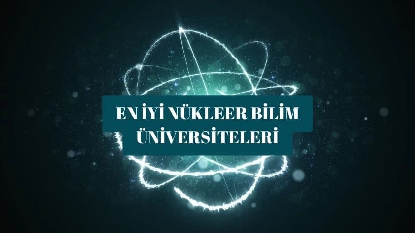 En İyi Nükleer Bilim Üniversiteleri · Dream Big