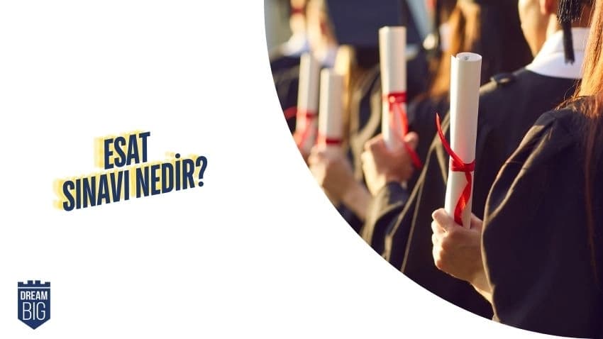 ESAT (The Engineering and Science Admissions Test) Nedir? · Dream Big