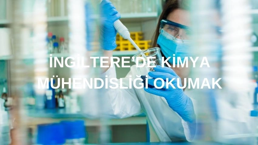 İngiltere'de Kimya Mühendisliği Okumak · Dream Big