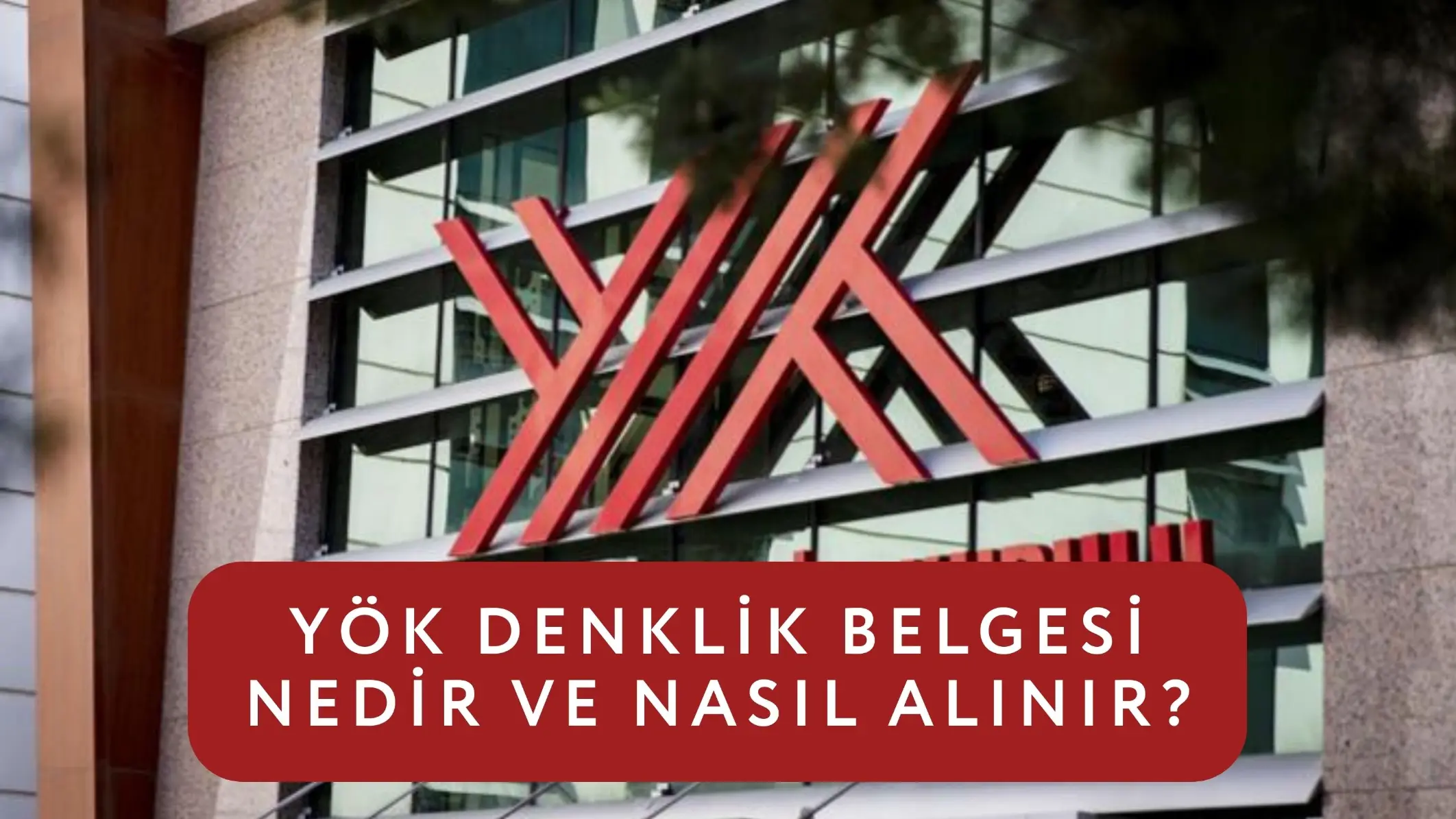 YÖK Denklik Belgesi Nedir ve Nasıl Alınır? · Dream Big