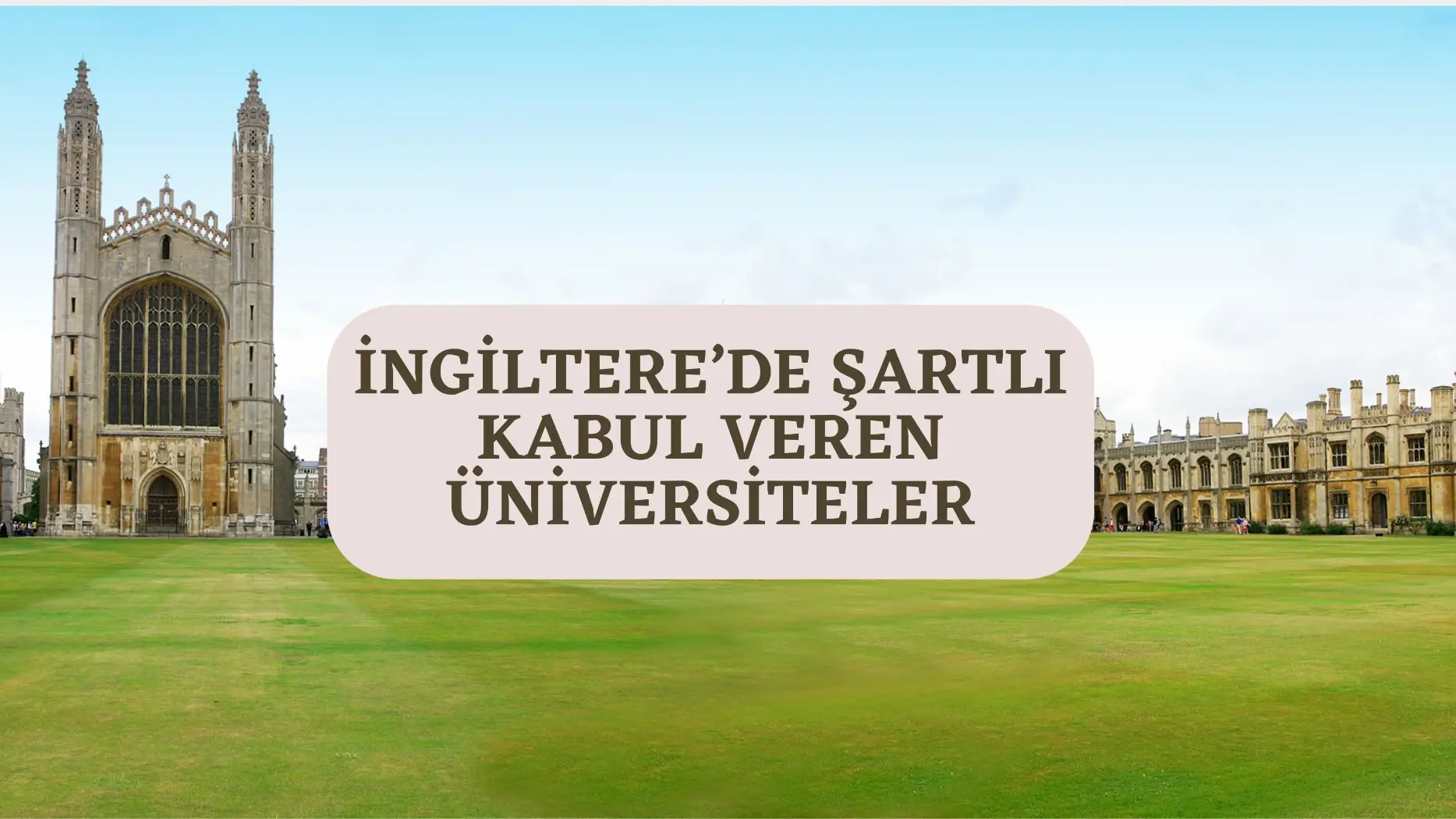 İngiltere'de Şartlı Kabul Veren Üniversiteler · Dream Big
