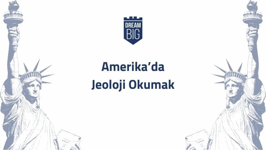 Amerika'da Jeoloji Okumak · Dream Big