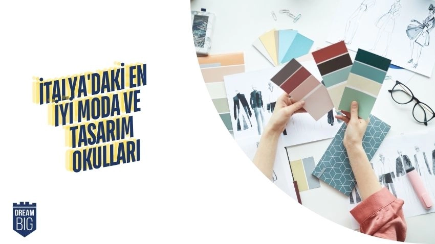İtalya'daki En İyi Moda ve Tasarım Okulları · Dream Big