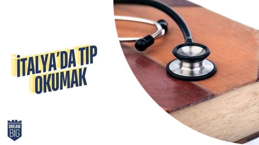 İtalya'da Tıp Okumak · Dream Big