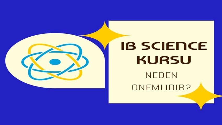 IB Science Kursu Neden Önemlidir? · Dream Big