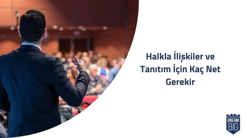 Halkla İlişkiler ve Tanıtım (4 Yıllık) İçin Kaç Net Gerekir · Dream Big