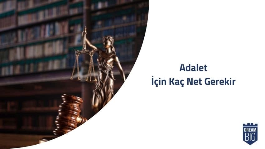Adalet İçin Kaç Net Gerekir · Dream Big