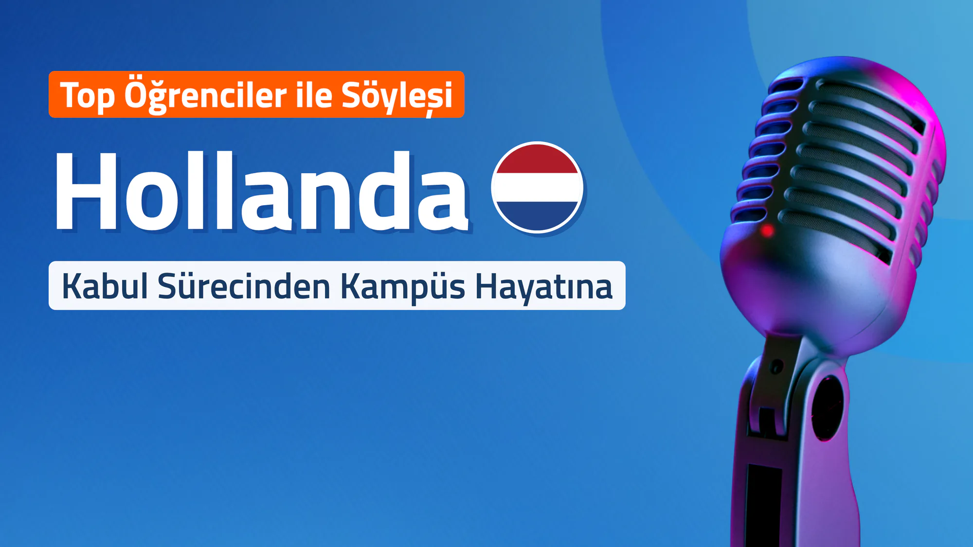Top Öğrenciler İle Söyleşi - Hollanda