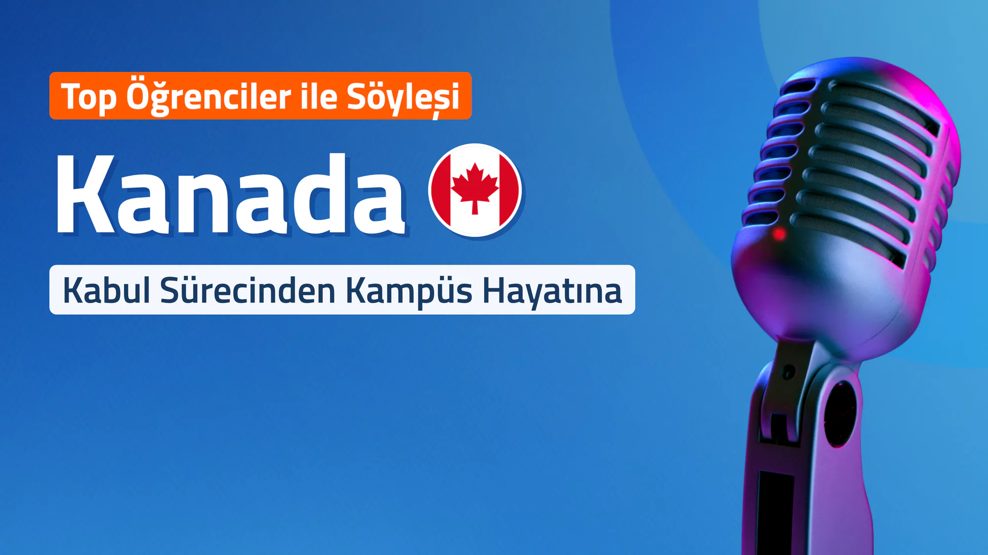 Top Öğrenciler İle Söyleşi - Kanada