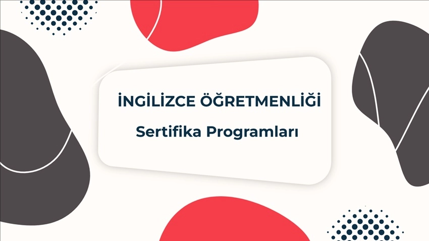  İngilizce öğretmenliği sertifika programları, yurt dışında eğitim, yurt dışı üniversiteleri, İngilizce eğitim, İngilizce üniversiteler 